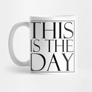 This is the Day Mug